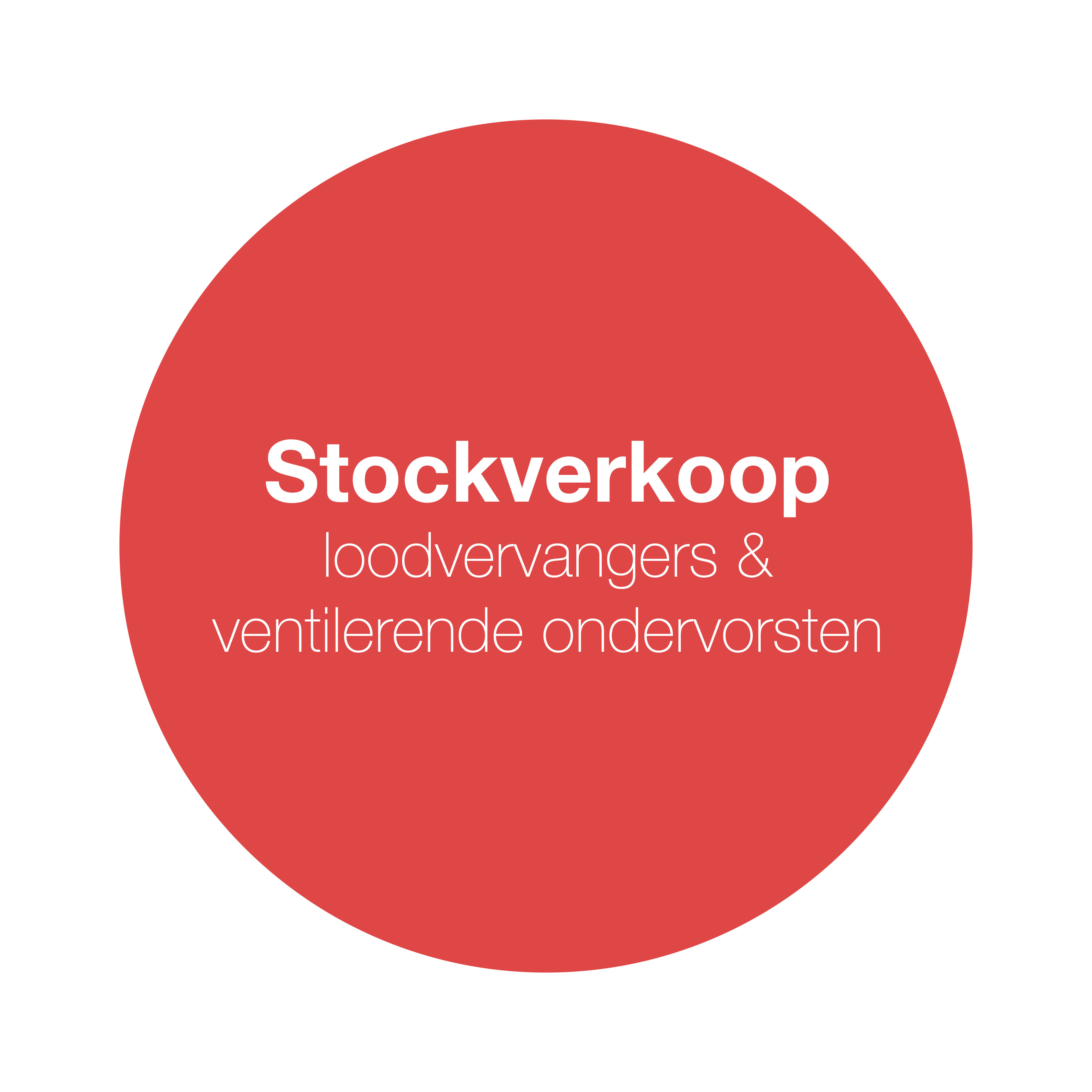 Actie stockverkoop loodvervangers & ventilerende ondervorsten